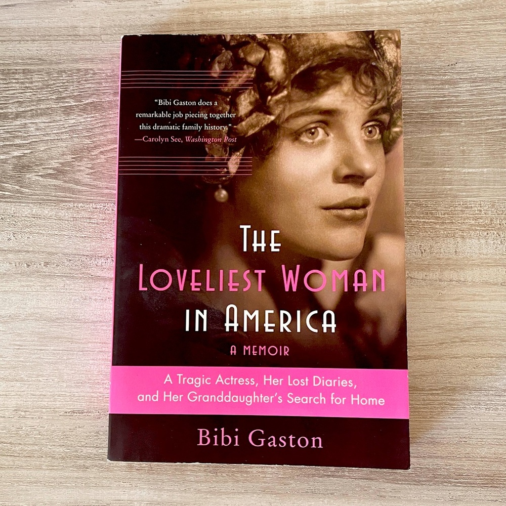 The Loveliest Woman in America A Memoir by Bibi Gaston